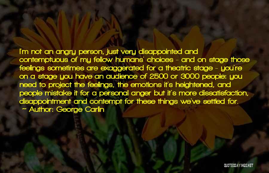 Disappointment And Anger Quotes By George Carlin