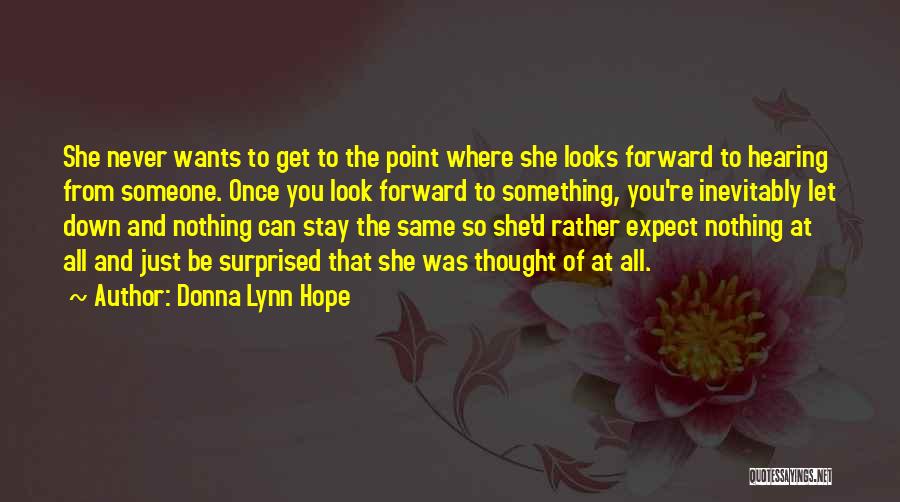 Disappointment And Expectations Quotes By Donna Lynn Hope