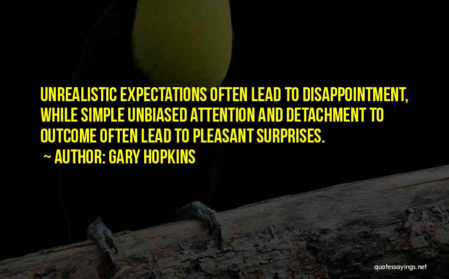 Disappointment And Expectations Quotes By Gary Hopkins