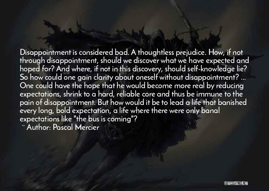 Disappointment And Expectations Quotes By Pascal Mercier