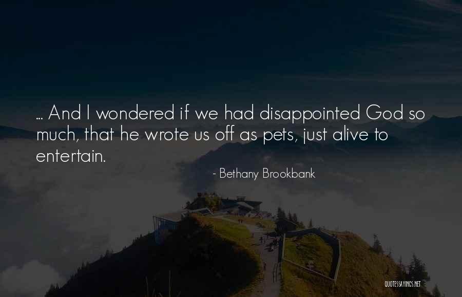 Disappointment And God Quotes By Bethany Brookbank