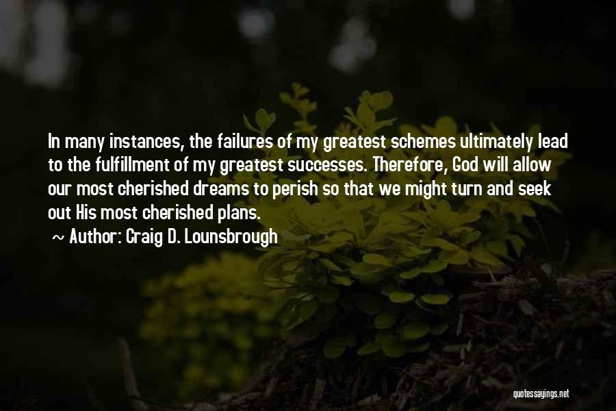 Disappointment And God Quotes By Craig D. Lounsbrough