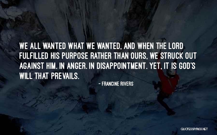 Disappointment And God Quotes By Francine Rivers