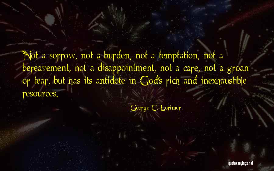 Disappointment And God Quotes By George C. Lorimer