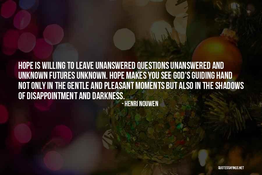 Disappointment And God Quotes By Henri Nouwen