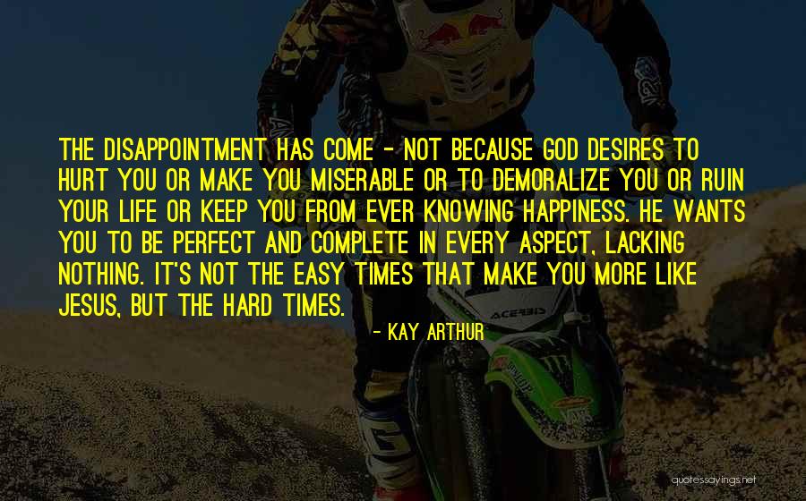 Disappointment And God Quotes By Kay Arthur