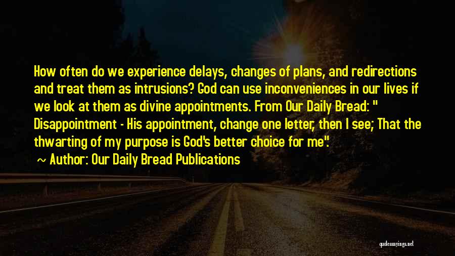 Disappointment And God Quotes By Our Daily Bread Publications