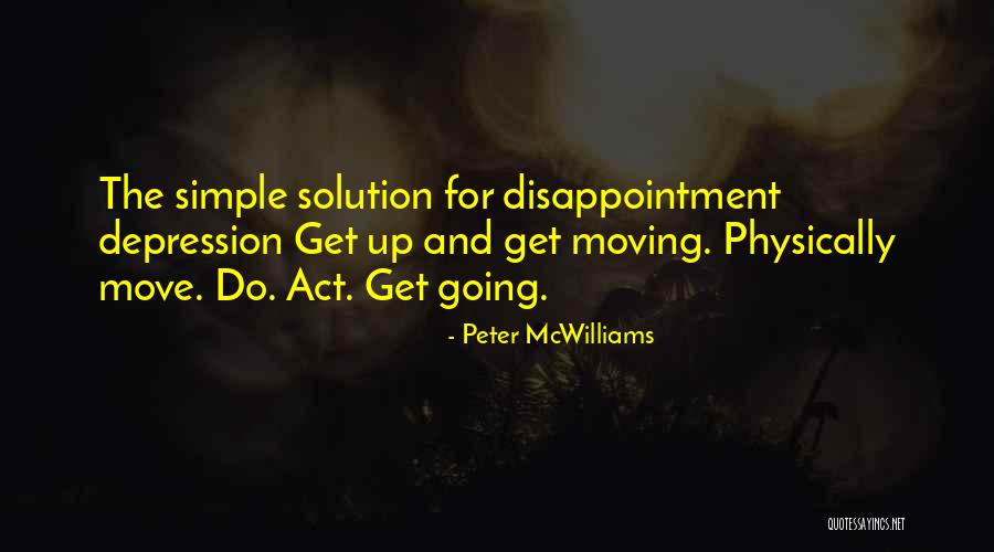 Disappointment And Moving On Quotes By Peter McWilliams