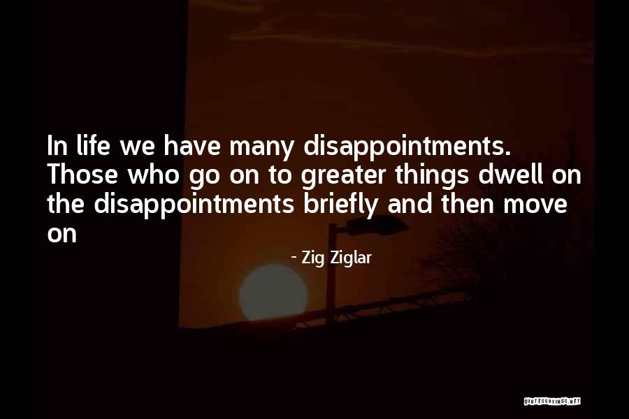 Disappointment And Moving On Quotes By Zig Ziglar