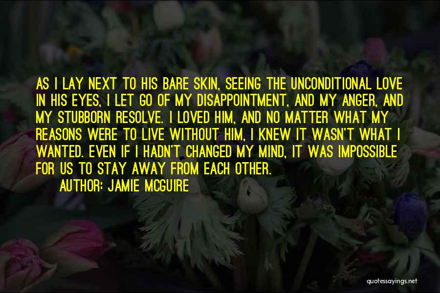 Disappointment From Love Quotes By Jamie McGuire