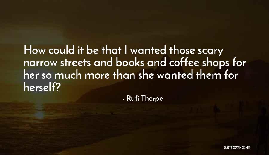 Disappointment In Friendship Quotes By Rufi Thorpe Disappointment In Friendship Quotes By Rufi Thorpe