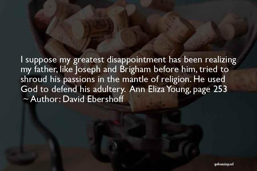 Disappointment In Him Quotes By David Ebershoff