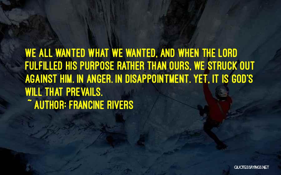 Disappointment In Him Quotes By Francine Rivers