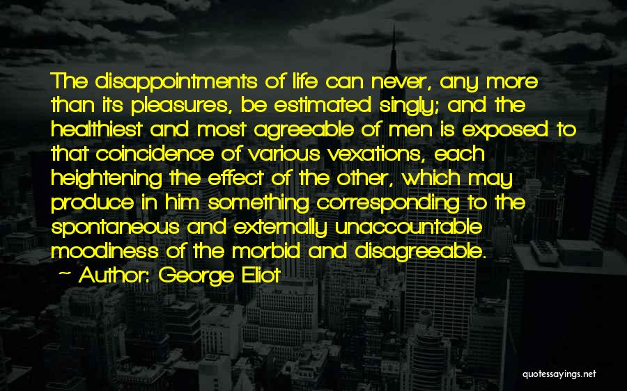 Disappointment In Him Quotes By George Eliot