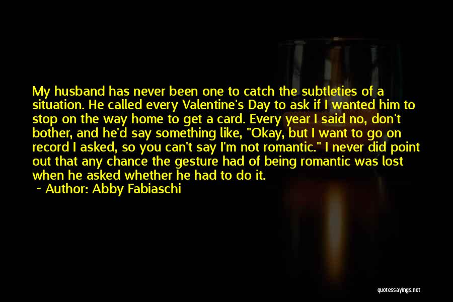 Disappointment In Husband Quotes By Abby Fabiaschi