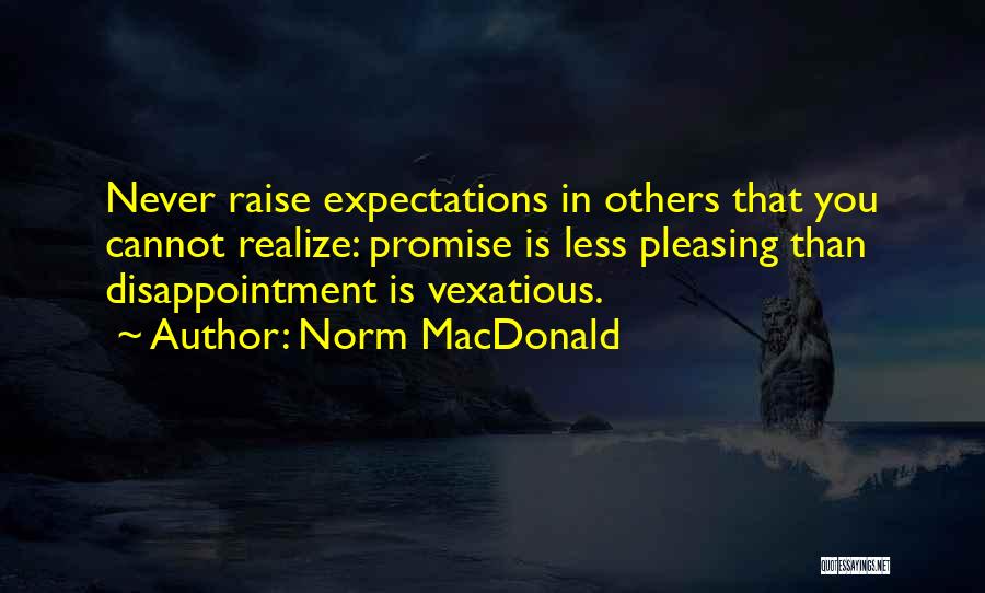 Disappointment In Others Quotes By Norm MacDonald