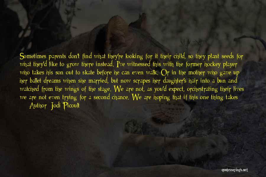Disappointment In Your Child Quotes By Jodi Picoult