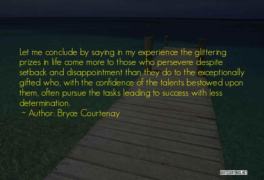 Disappointment Leading To Success Quotes By Bryce Courtenay