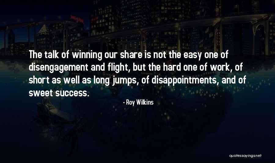 Disappointment Short Quotes By Roy Wilkins