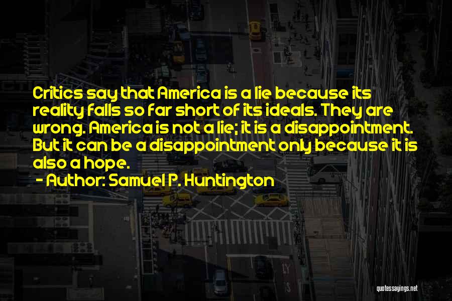 Disappointment Short Quotes By Samuel P. Huntington