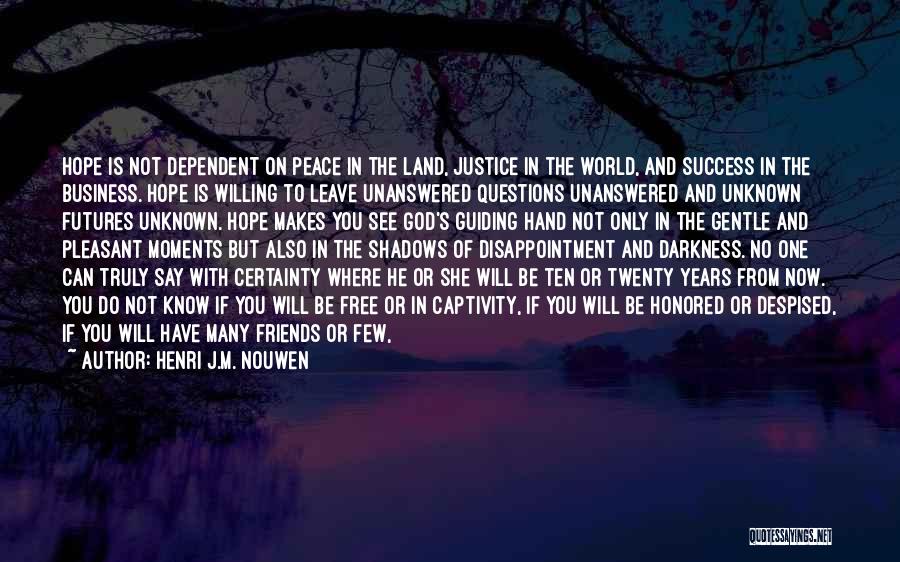 Disappointment To Friends Quotes By Henri J.M. Nouwen