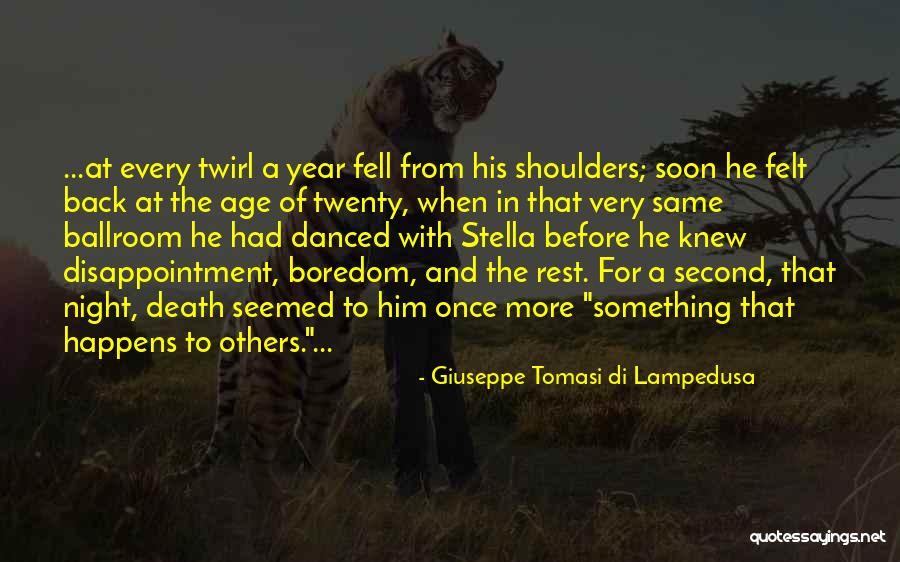 Disappointment To Others Quotes By Giuseppe Tomasi Di Lampedusa Disappointment To Others Quotes By Giuseppe Tomasi Di Lampedusa