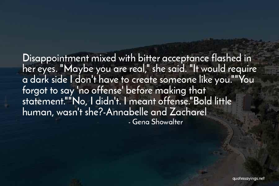 Disappointment To Someone Quotes By Gena Showalter Disappointment To Someone Quotes By Gena Showalter