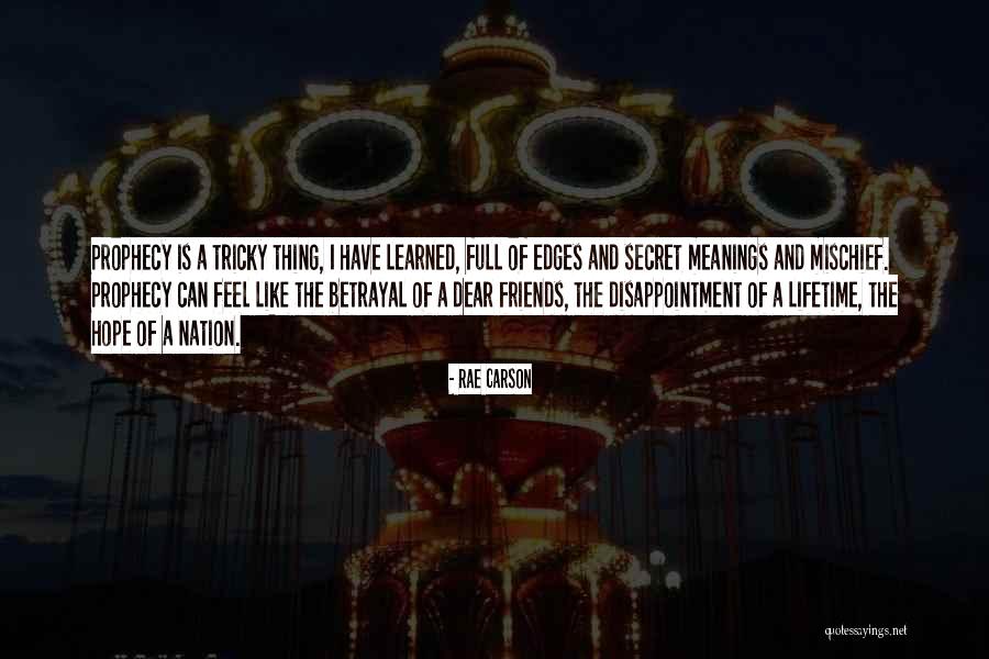 Disappointment With Friends Quotes By Rae Carson Disappointment With Friends Quotes By Rae Carson