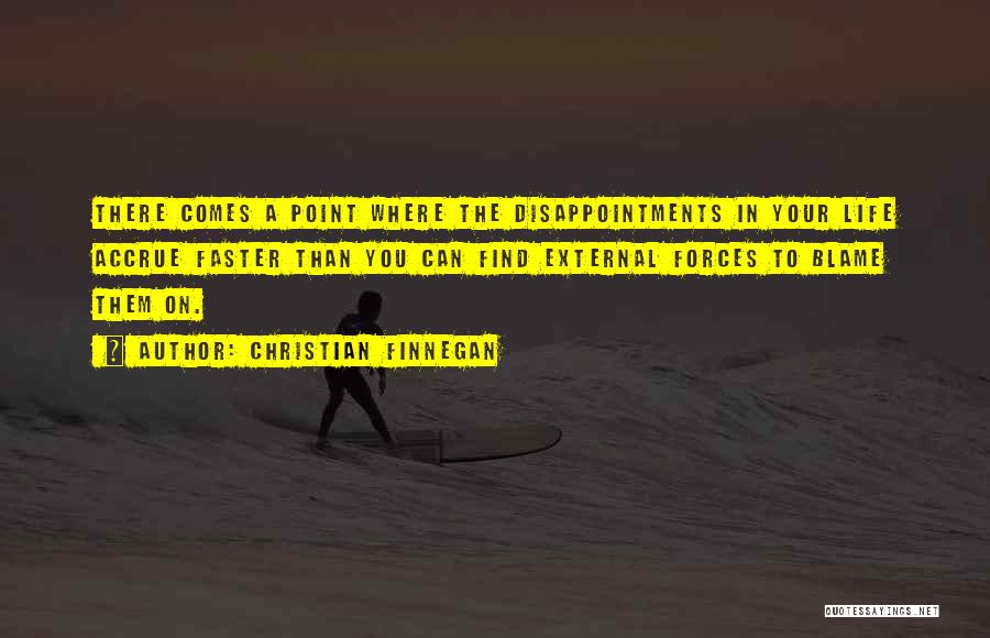 Disappointments In Life Quotes By Christian Finnegan