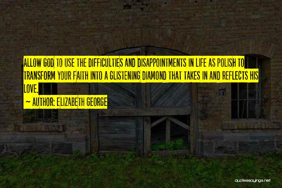 Disappointments In Life Quotes By Elizabeth George