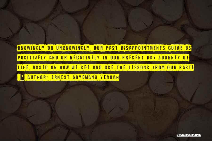 Disappointments In Life Quotes By Ernest Agyemang Yeboah