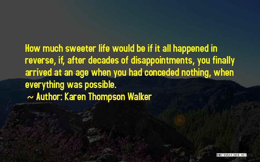 Disappointments In Life Quotes By Karen Thompson Walker