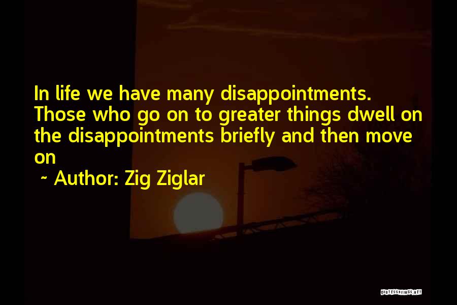 Disappointments In Life Quotes By Zig Ziglar