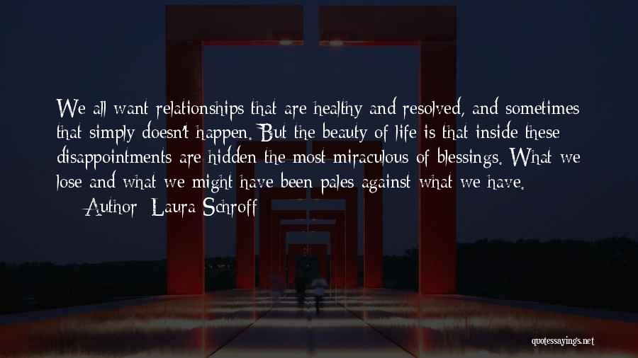 Disappointments In Relationships Quotes By Laura Schroff