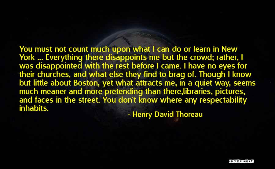 Disappoints Me Quotes By Henry David Thoreau Disappoints Me Quotes By Henry David Thoreau