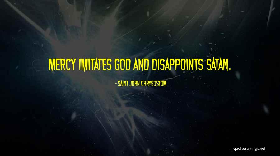 Disappoints Me Quotes By Saint John Chrysostom Disappoints Me Quotes By Saint John Chrysostom