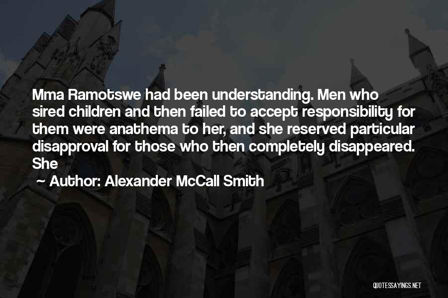 Disapproval Quotes By Alexander McCall Smith