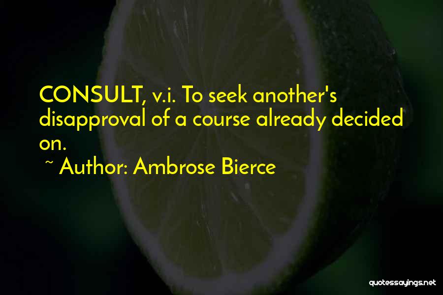 Disapproval Quotes By Ambrose Bierce