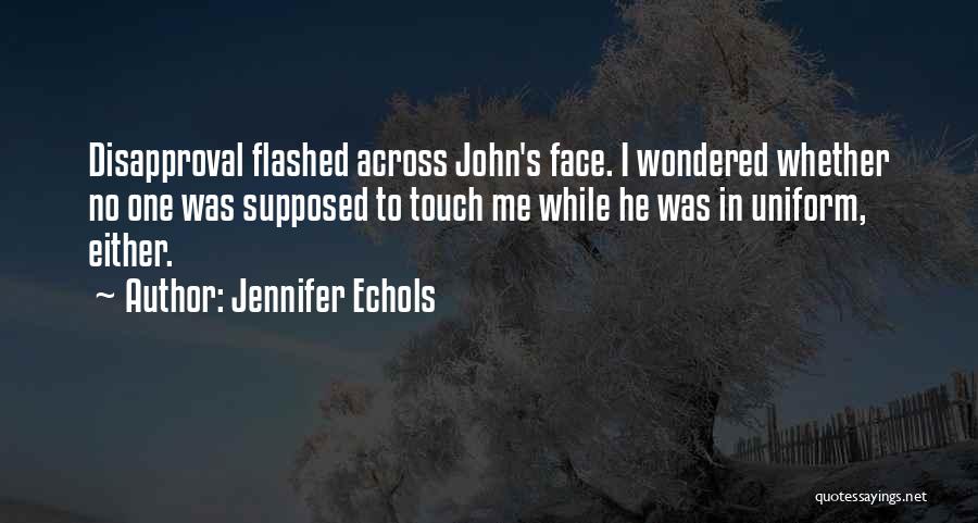 Disapproval Quotes By Jennifer Echols