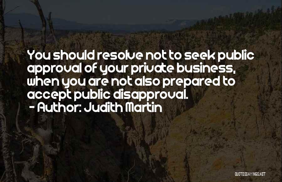 Disapproval Quotes By Judith Martin