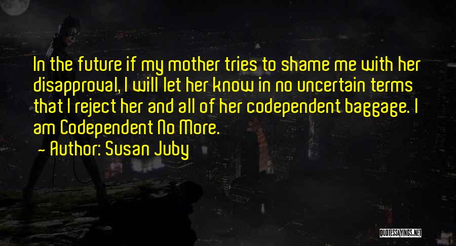 Disapproval Quotes By Susan Juby