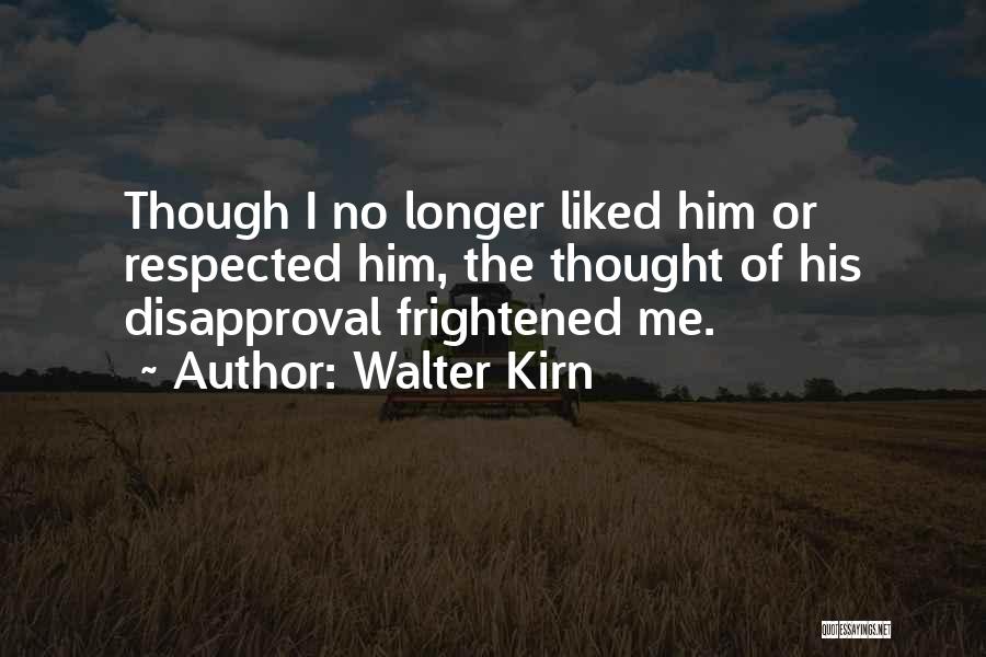 Disapproval Quotes By Walter Kirn