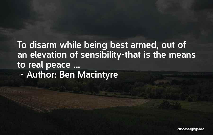 Disarm Quotes By Ben Macintyre