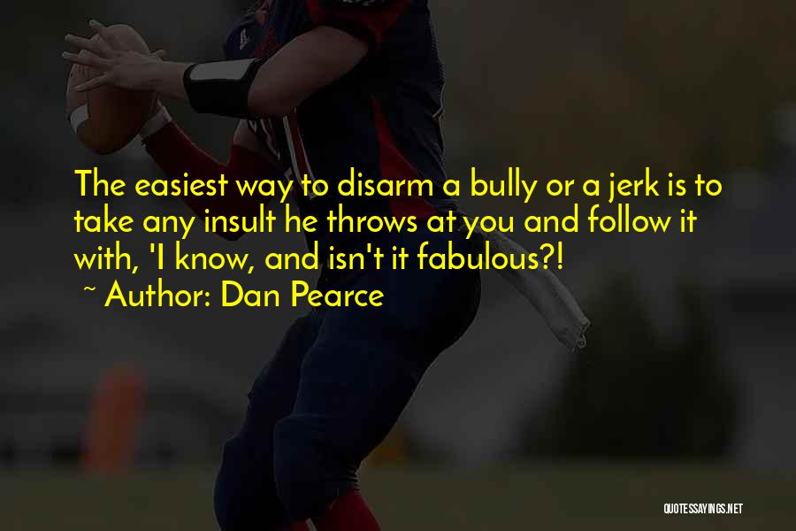 Disarm Quotes By Dan Pearce