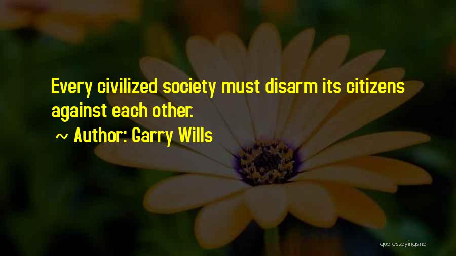 Disarm Quotes By Garry Wills