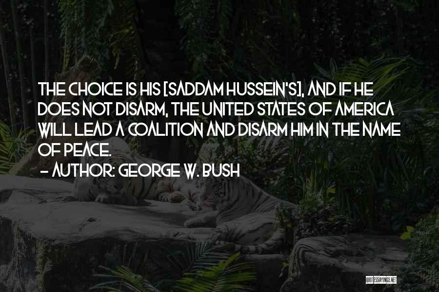 Disarm Quotes By George W. Bush