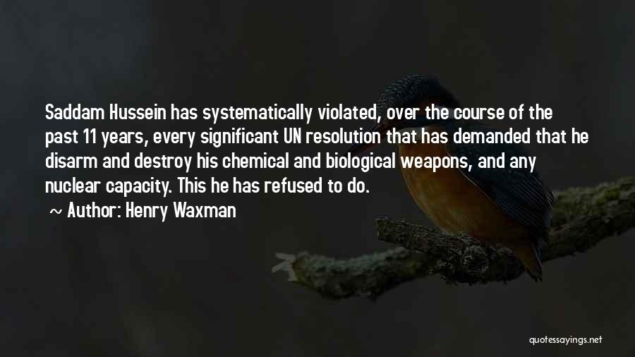 Disarm Quotes By Henry Waxman