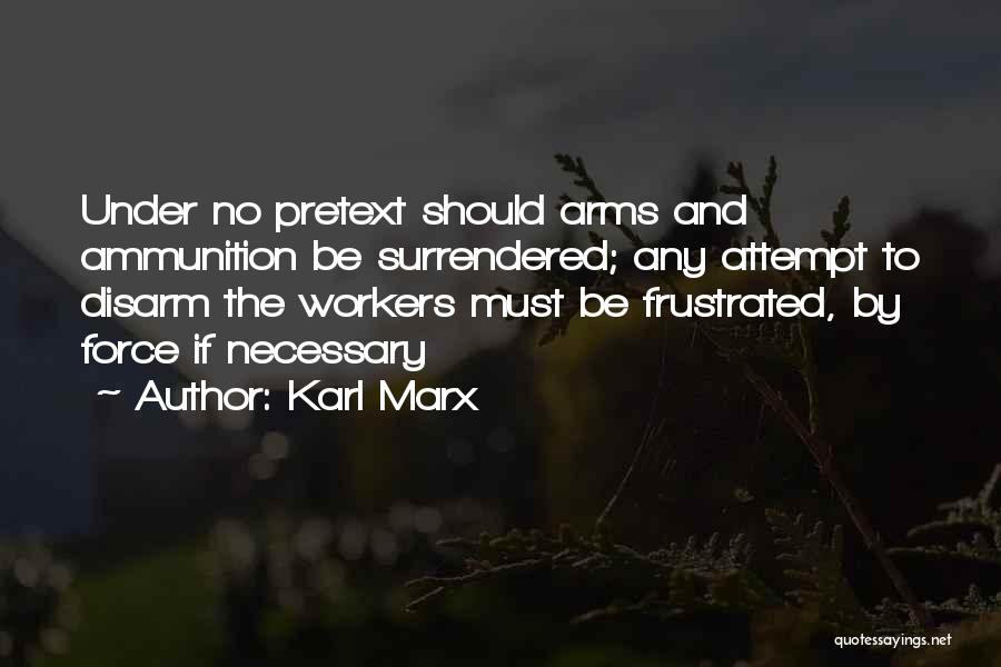 Disarm Quotes By Karl Marx