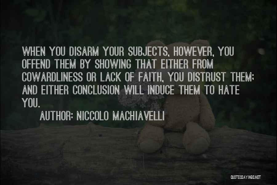 Disarm Quotes By Niccolo Machiavelli