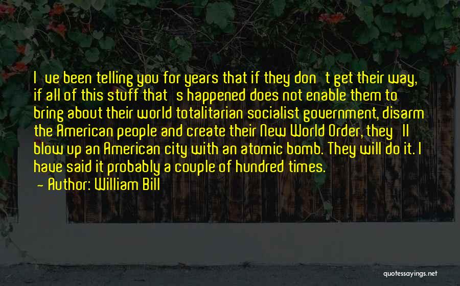 Disarm Quotes By William Bill